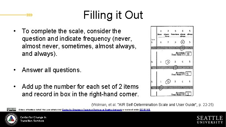 Filling it Out • To complete the scale, consider the question and indicate frequency