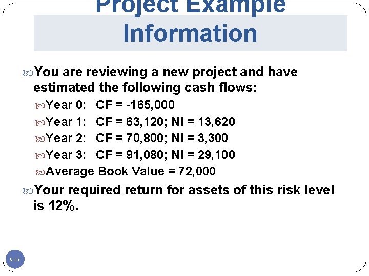 Project Example Information You are reviewing a new project and have estimated the following