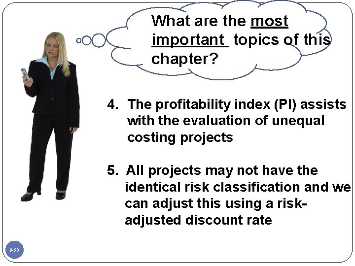 What are the most important topics of this chapter? 4. The profitability index (PI)