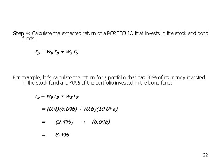 Step 4: Calculate the expected return of a PORTFOLIO that invests in the stock