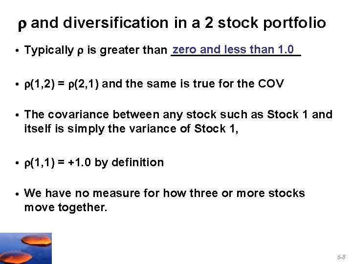  and diversification in a 2 stock portfolio zero and less than 1. 0