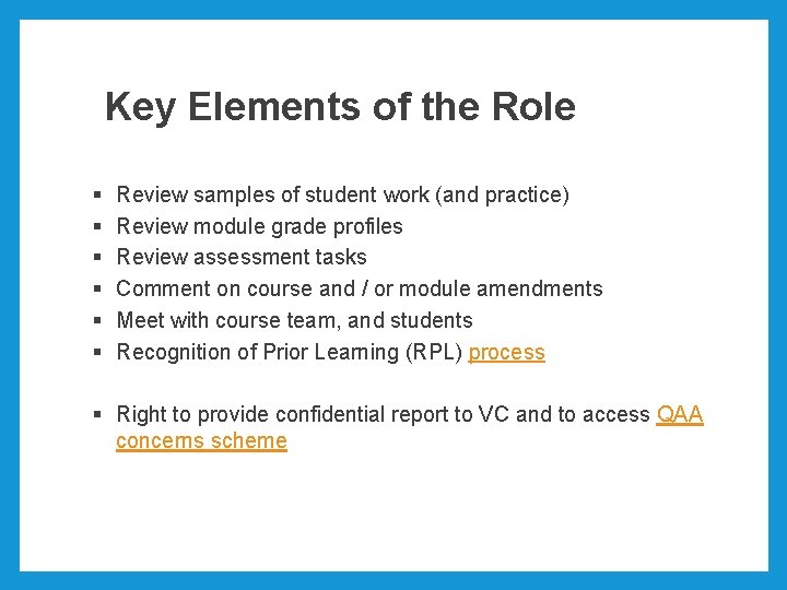 Key Elements of the Role § § § Review samples of student work (and