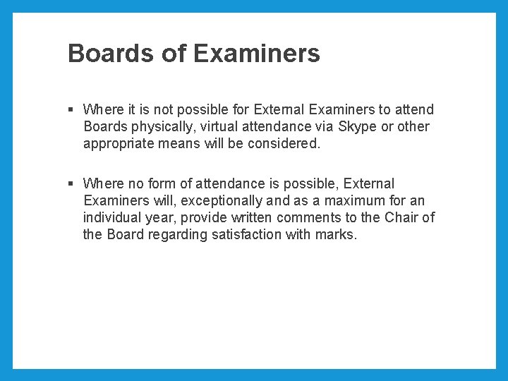 Boards of Examiners § Where it is not possible for External Examiners to attend