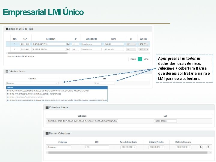 Empresarial LMI Único Após preencher todos os dados locais de risco, selecione a cobertura