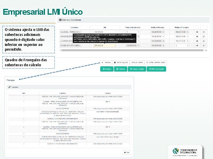 Empresarial LMI Único O sistema ajusta o LMI das coberturas adicionais quando é digitado