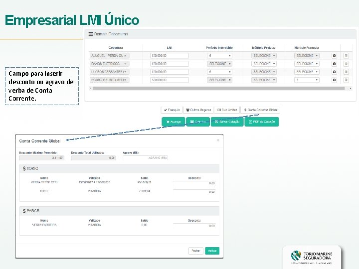 Empresarial LMI Único Campo para inserir desconto ou agravo de verba de Conta Corrente.