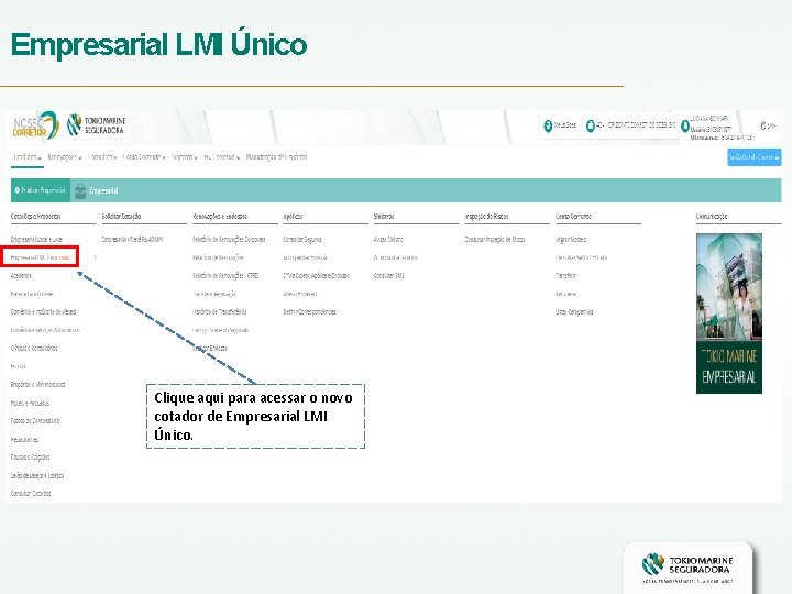 Empresarial LMI Único Clique aqui para acessar o novo cotador de Empresarial LMI Único.