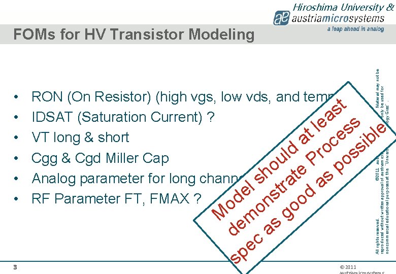 Hiroshima University & • • • 3 All rights reserved. © 2011 · austriamicrosystems