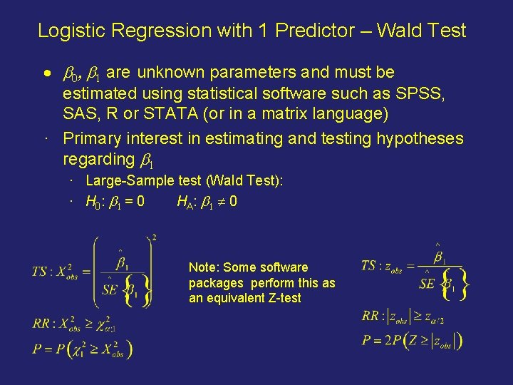 Logistic Regression with 1 Predictor – Wald Test · b 0, b 1 are