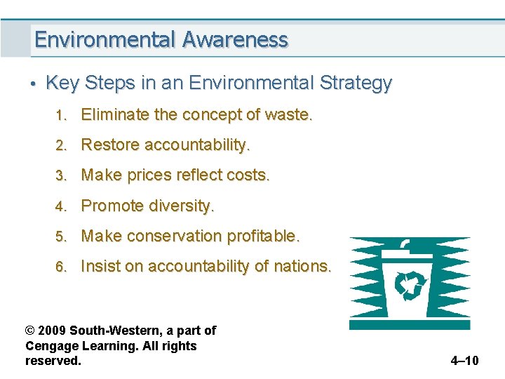 Environmental Awareness • Key Steps in an Environmental Strategy 1. Eliminate the concept of