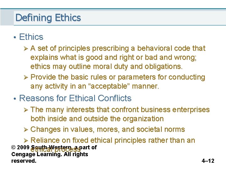 Defining Ethics • Ethics Ø A set of principles prescribing a behavioral code that