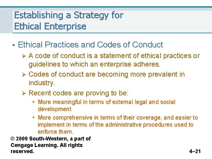 Establishing a Strategy for Ethical Enterprise • Ethical Practices and Codes of Conduct Ø