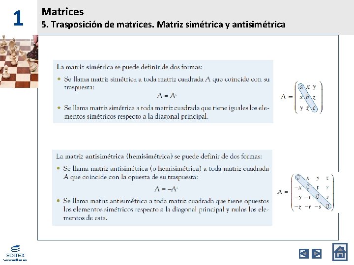 1 www. editex. es Matrices 5. Trasposición de matrices. Matriz simétrica y antisimétrica 