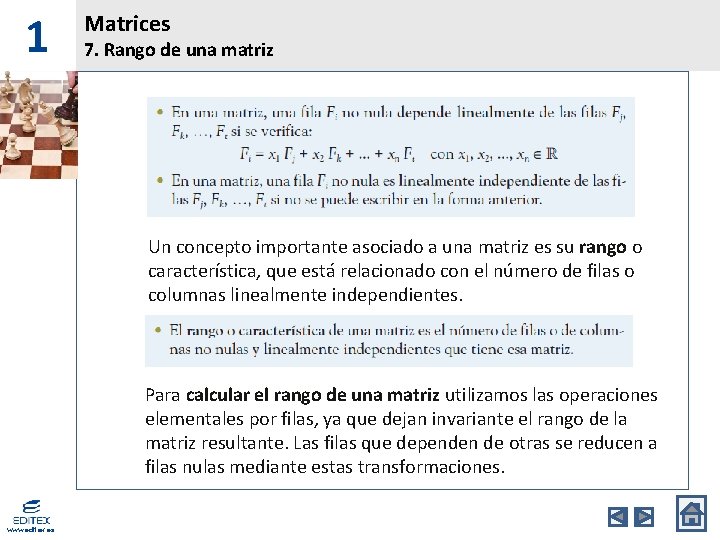 1 Matrices 7. Rango de una matriz Un concepto importante asociado a una matriz