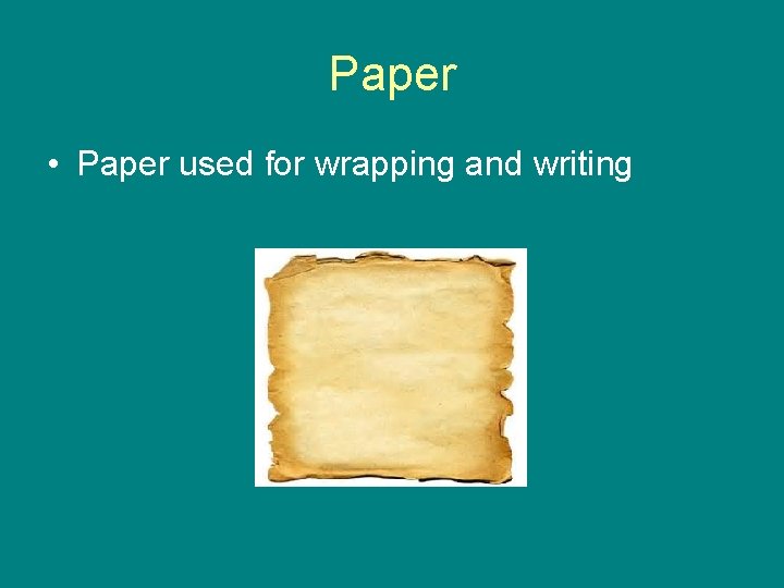 Paper • Paper used for wrapping and writing 