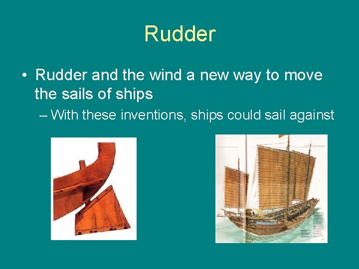 Rudder • Rudder and the wind a new way to move the sails of