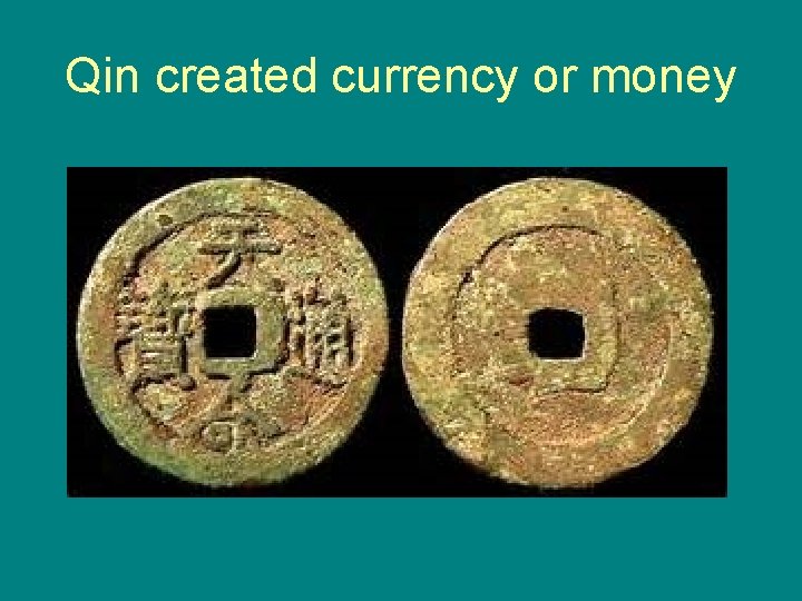 Qin created currency or money 