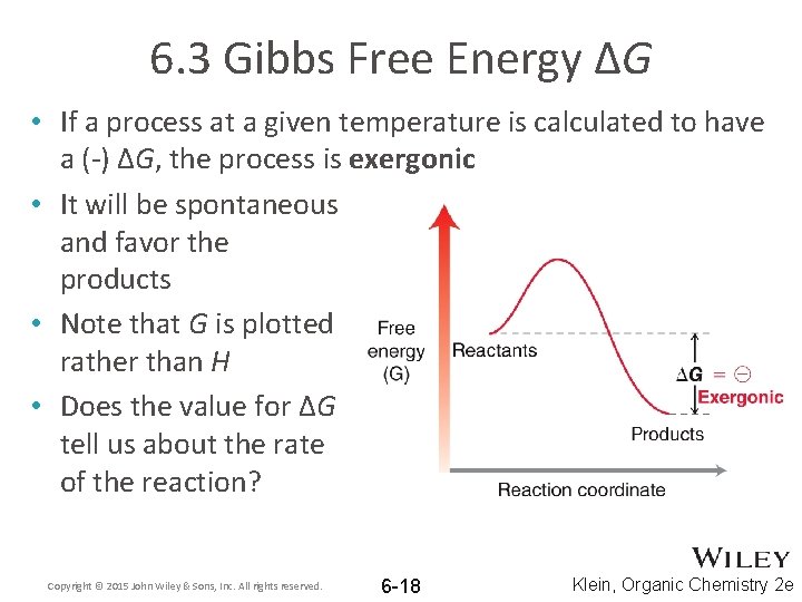 6. 3 Gibbs Free Energy ΔG • If a process at a given temperature