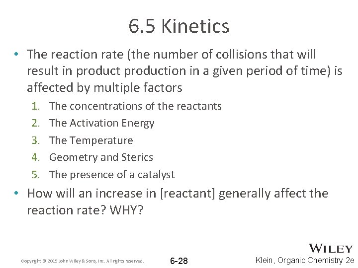 6. 5 Kinetics • The reaction rate (the number of collisions that will result