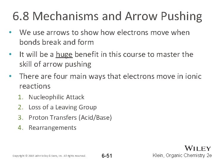 6. 8 Mechanisms and Arrow Pushing • We use arrows to show electrons move