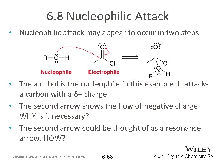 6. 8 Nucleophilic Attack • Nucleophilic attack may appear to occur in two steps