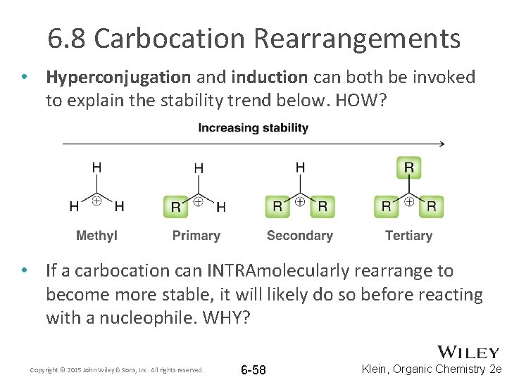 6. 8 Carbocation Rearrangements • Hyperconjugation and induction can both be invoked to explain