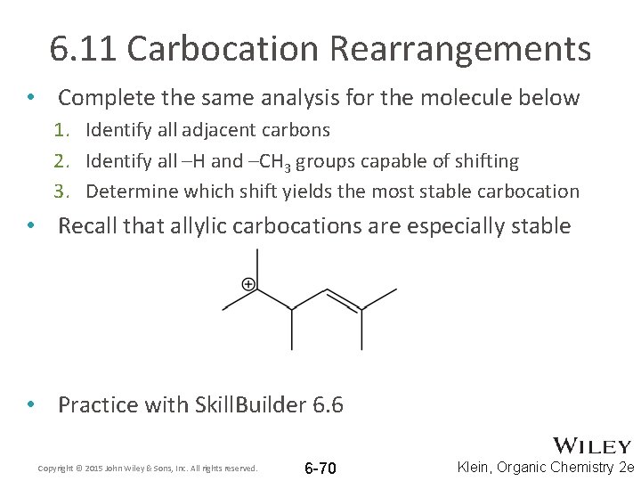 6. 11 Carbocation Rearrangements • Complete the same analysis for the molecule below 1.