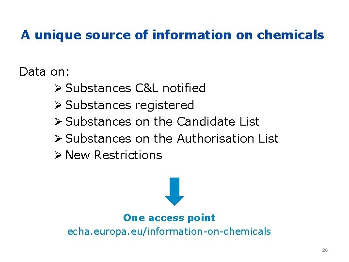 A unique source of information on chemicals Data on: Ø Substances C&L notified Ø