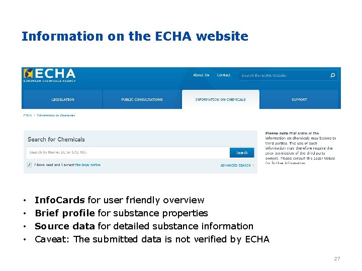 Information on the ECHA website • • Info. Cards for user friendly overview Brief