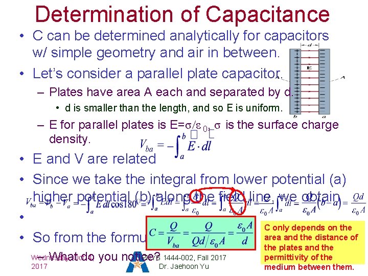 Determination of Capacitance • C can be determined analytically for capacitors w/ simple geometry