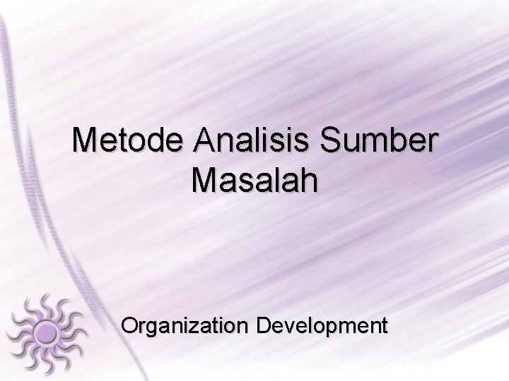 Metode Analisis Sumber Masalah Organization Development 