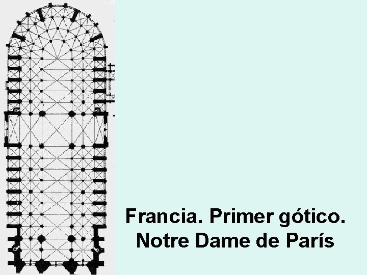Francia. Primer gótico. Notre Dame de París 