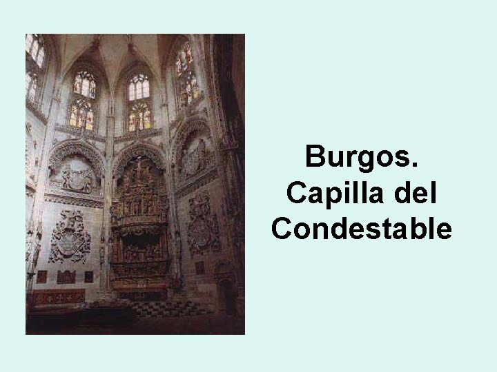 Burgos. Capilla del Condestable 