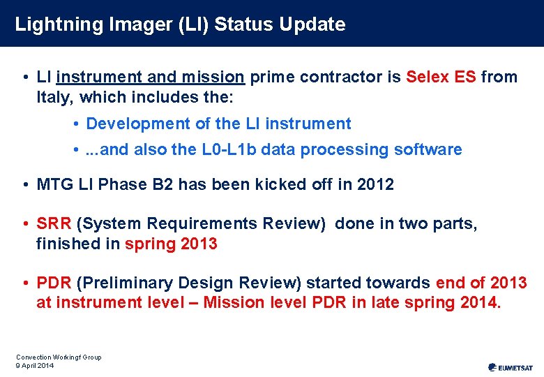 Lightning Imager (LI) Status Update • LI instrument and mission prime contractor is Selex