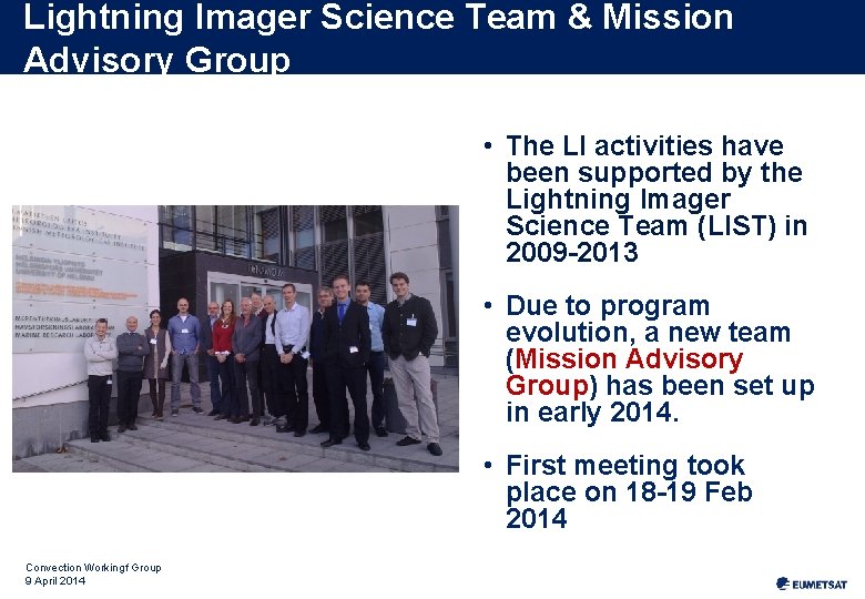 Lightning Imager Science Team & Mission Advisory Group • The LI activities have been