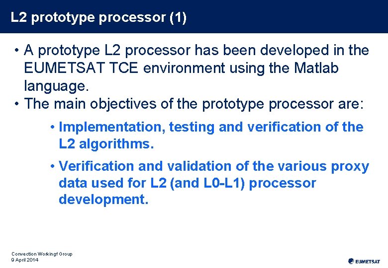 L 2 prototype processor (1) • A prototype L 2 processor has been developed