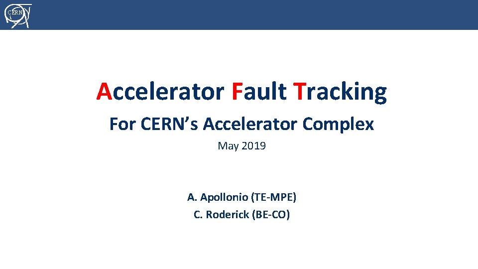 CERN Accelerator Fault Tracking AFT: Why was it invented? For CERN’s Accelerator Complex May