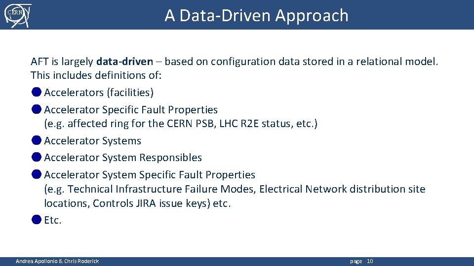 A Data-Driven Approach CERN AFT is largely data-driven – based on configuration data stored