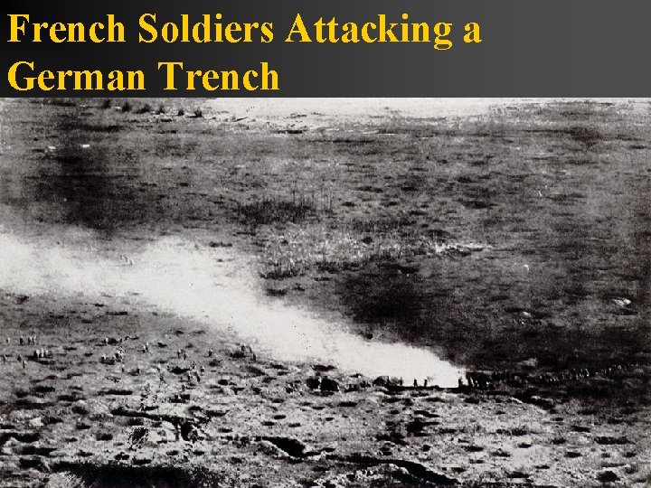 French Soldiers Attacking a German Trench 