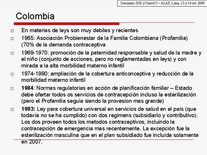 Seminario SSR y Cairo/15 – ALAP, Lima, 13 y 14 oct. 2009 Colombia o