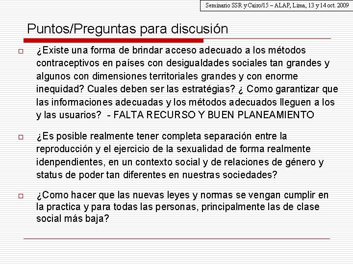 Seminario SSR y Cairo/15 – ALAP, Lima, 13 y 14 oct. 2009 Puntos/Preguntas para