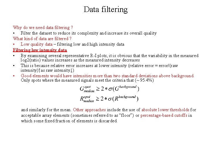 Data filtering Why do we need data filtering ? • Filter the dataset to