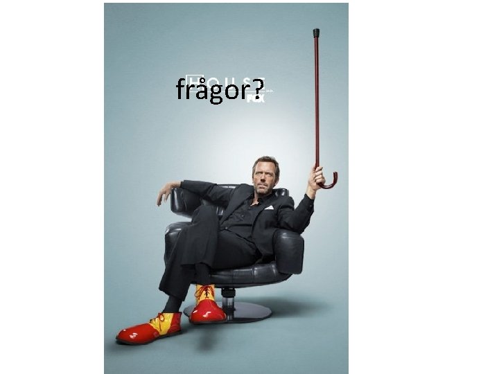 frågor? 