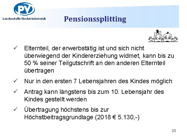 Landesstelle Niederösterreich Pensionssplitting ü Elternteil, der erwerbstätig ist und sich nicht überwiegend der Kindererziehung