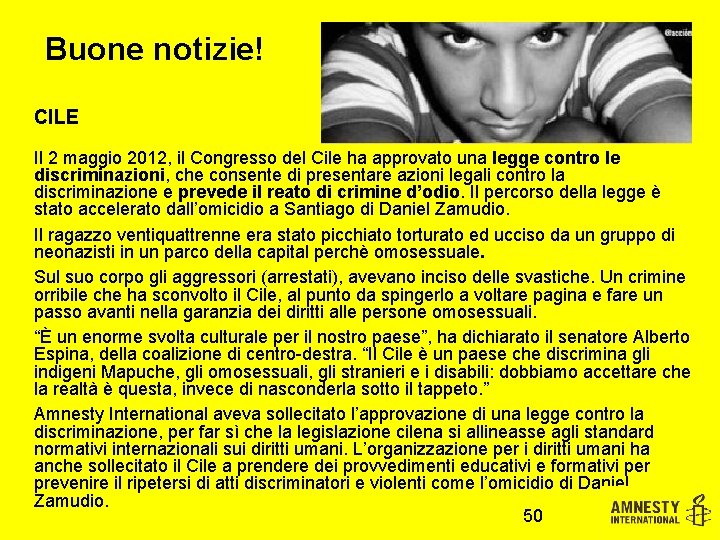 Buone notizie! CILE Il 2 maggio 2012, il Congresso del Cile ha approvato una