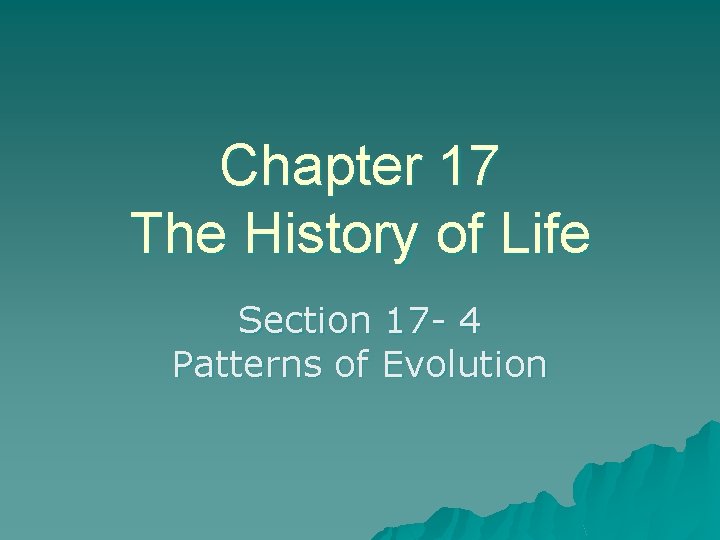 Chapter 17 The History of Life Section 17