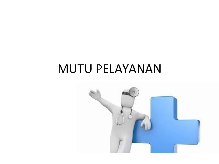 MUTU PELAYANAN 