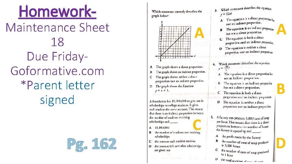 Homework- Maintenance Sheet 18 Due Friday. Goformative. com *Parent letter signed Pg. 162 A