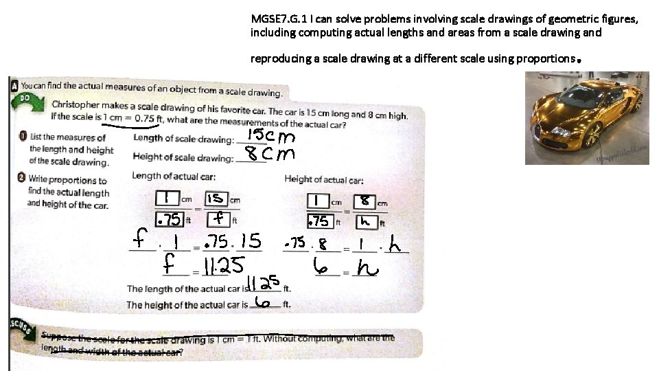 MGSE 7. G. 1 I can solve problems involving scale drawings of geometric figures,