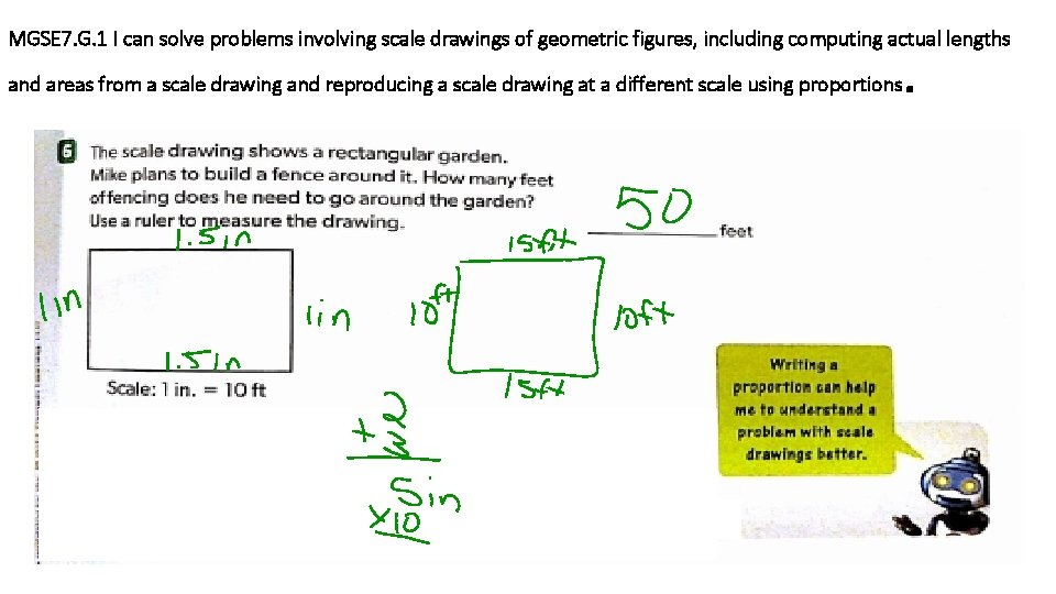 MGSE 7. G. 1 I can solve problems involving scale drawings of geometric figures,